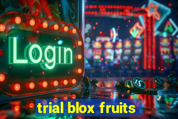 trial blox fruits